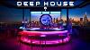 Radio Deep House Chillout Lounge Music 24 7 Pour Gentleman Deep
